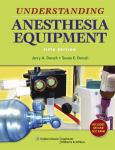 Understanding Anesthesia Equipment. Text and Internet Access Code for Integrated Content Website