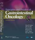 Principles and Practice of Gastrointestinal Oncology. Text with Internet Access Code for Integrated Website