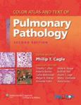 Color Atlas and Text of Pulmonary Pathology. Text with Internet Access Code for Integrated Website