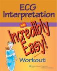 ECG Interpretation: An Incredibly Easy Workout