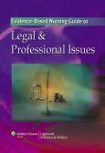 Evidence-Based Nursing Guide to Legal and Professional Issues