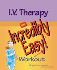 I.V. Therapy: An Incredibly Easy Workout