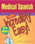 Medical Spanish Made Incredibly Easy. Text with Internet Access Code for thePoint