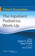 Patient Encounters: The Inpatient Pediatrics Work-Up