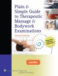 Plain and Simple Guide to Therapeutic Massage and Bodywork Examinations. Text with Online Access Code