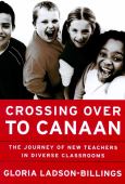 Crossing Over Canaan: The Journey of New Teachers in Diverse Classrooms