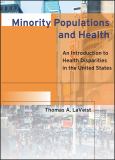 Minority Populations and Health: An Introduction to Health Disparities in the United States