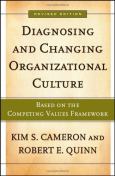 Diagnosisng and Changing Organizational Culture