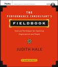 Performance Consultant's Fieldbook: Tools and Techniques for Improving Organization and People with CD-Rom