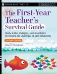First-Year Teacher's Survival Guide: Ready-to-Use Strategies, Tools and Activities for Meeting the Challenges of Each School Day