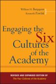 Engaging the Six Cultures of the Academy. Revised and Expanded Edition of the Four Cultures of the Academy