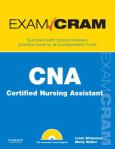 CNA Certified Nursing Assistant Exam Cram. Text with CD-ROM for Macintosh and Windows
