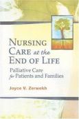 Nursing Care at the End of Life: Palliative Care for Patients and Families