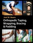 Orthopedic Taping, Wrapping, Bracing and Padding