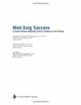 Med-Surg Success: A Course Review Applying Critical Thinking in Test Taking