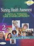 Nursing Health Assessment: A Critical Thinking, Case Studies Approach, Nursing Health Assessment Clinical Pocket Guide (Spiral) and Nursing Health Assessment Student Applications Package