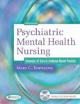 Psychiatric Mental Health Nursing: Concepts of Care in Evidence-Based Practice. Text with CD-ROM for Windows