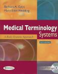 Medical Terminology Systems: A Body Systems Approach. Text with CD-ROM for Windows and Macintosh
