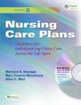 Nursing Care Plans: Guidelines for Individualizing Patient Care Across the Life Span. Text with CD-ROM for Windows