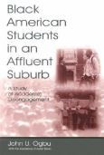 Black American Students in an Affluent Suburb: a Study of Academic Disengagement