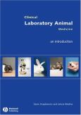 Clinical Laboratory Animal Medicine: Introduction. Text with CD-ROM