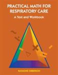 Practical Math for Respiratory Care Text and Workbook