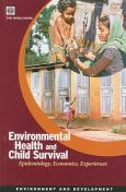 Environmental Health and Child Survival: Epidemiology, Economics, Experiences