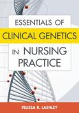Essentials of Clinical Genetics in Nursing Practice