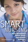 Smart Nursing: Nurse Retention and Patient Safety Improvement Strategies