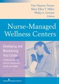 Nurse-Managed Wellness Centers: Developing and Maintaining Your Center