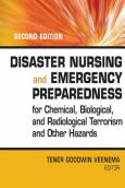 Disaster Nursing and Emergency Prepardness for Chemical, Biological, and Radiological Terrorism and Other Hazards