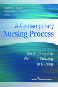 Contemporary Nursing Process: The (Un)Bearable Weight of Knowing in Nursing