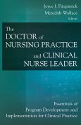 Doctor of Nursing Practice and Clinical Nurse Leader: Essentials of Program Development and Implementation for Clinical Practice