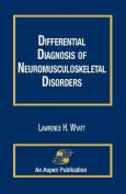 Differential Diagnosis of Neuromusculoskeletal Disorders