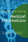 Understanding Medical Information: A User's Guide to Informatics and Decision Making