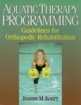 Aquatic Therapy Programming: Guidelines for Orthopedic Rehabilitation