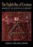 Eighth Day Of Creation: The Makers of the Revolution in Biology