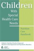 Children with Special Health Care Needs: Nutrition Care Handbook