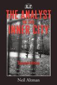 Analyst in the Inner City: Race, Class and Culture Through a Psychoanalytic Lens