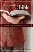 Understanding the Bible: A Guide to Reading the Scriptures