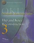 Orthopaedic Knowledge Update (OKU): Hip and Knee Reconstruction
