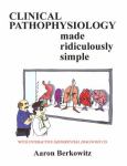 Clinical Pathophysiology Made Ridiculously Simple. Text with CD-ROM for Macintosh and Windows