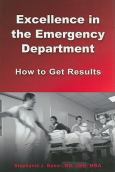 Excellence in the Emergency Department: How to Get Results