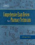 Comprehensive Exam Review for the Pharmacy Technician. Text with CD-ROM for Macintosh and Windows