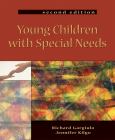 Young Children With Special Needs: An Introduction To Early Childhood Special Education