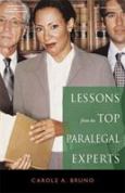 Lessons from the Top Paralegal Experts: The 15 Most Successful Paralegals in America and What You Can Learn from Them