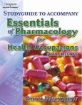 Study Guide to Accompany Essentials of Pharmacology for Health Occupations