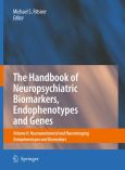 Handbook of Neuropsychiatric Biomarkers, Endophenotypes and Gene: Volume II: Neuroanatomical and Neuroimaging Candidate Endophenotypes and Biomarkers