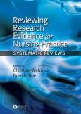 Reviewing Research Evidence for Nursing Practice: Systematic Reviews