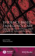 Evidence-Based Emergency Care: Diagnostic Testing and Clinical Decision Rules